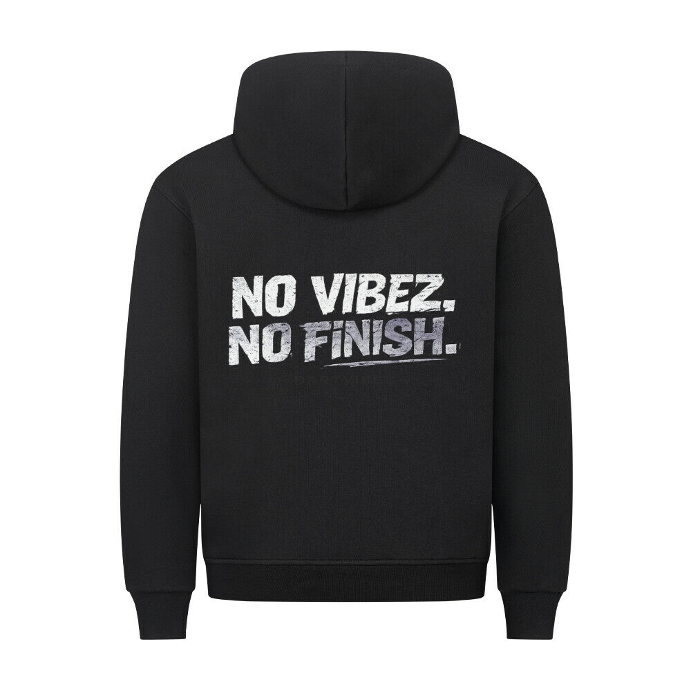 No Vibez. No Finish. Premium Hoodie - Dartvibez